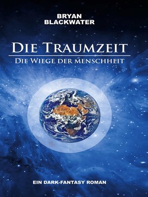 cover image of Die Traumzeit--Die Wiege der Menschheit